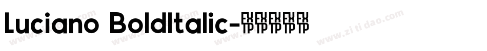 Luciano BoldItalic字体转换